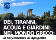 Dèi, tiranni, acqua e giardini nel mondo greco: la Kolymbethra di Agrigento