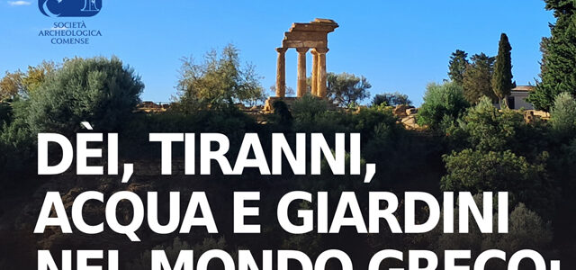 Dèi, tiranni, acqua e giardini nel mondo greco: la Kolymbethra di Agrigento