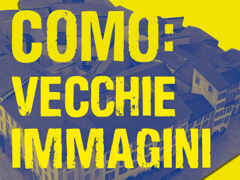 Mostra “COMO: VECCHIE IMMAGINI”
